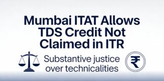 Mumbai ITAT Allows Claim of TDS Credit even though not claimed in ITR